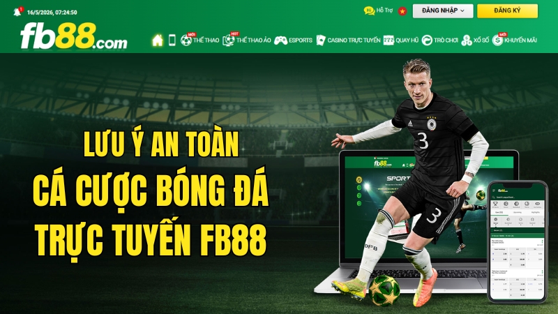 Cá Cược Bóng Đá Trực Tuyến FB88 – Lưu Ý An Toàn